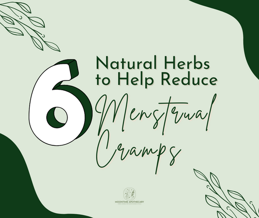 6 Natural Herbs to Help Reduce Menstrual Cramps